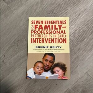 Seven Essentials for Family–Professional Partnerships in Early Intervention